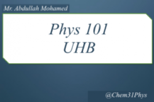 Phys 101 UHB               ……….. فيزياء ١٠١ جامعة حفر الباطن